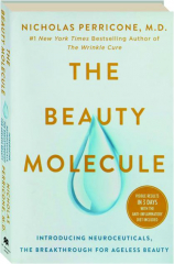 THE BEAUTY MOLECULE: Introducing Neuroceuticals, the Breakthrough for Ageless Beauty cover