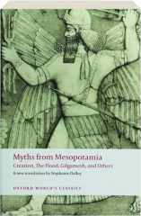 MYTHS FROM MESOPOTAMIA: Creation, The Flood, Gilgamesh, and Others cover