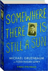 SOMEWHERE THERE IS STILL A SUN
