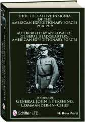 SHOULDER SLEEVE INSIGNIA OF THE AMERICAN EXPEDITIONARY FORCES, 1918-1919 cover