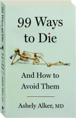 99 WAYS TO DIE: And How to Avoid Them cover