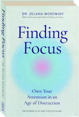 FINDING FOCUS: Own Your Attention in an Age of Distraction cover