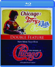 CHICAGO: The Terry Kath Experience / NOW MORE THAN EVER: The History of Chicago cover