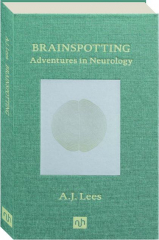 BRAINSPOTTING: Adventures in Neurology cover