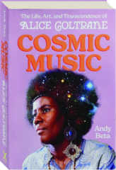 COSMIC MUSIC: The Life, Art, and Transcendence of Alice Coltrane cover