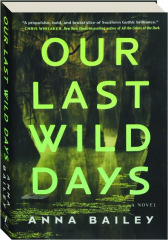 OUR LAST WILD DAYS cover