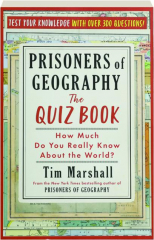 PRISONERS OF GEOGRAPHY: The Quiz Book--How Much Do You Really Know About the World? cover