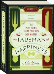 THE TALISMAN OF HAPPINESS: The Most Iconic Italian Cookbook Ever Written cover