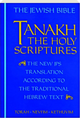 TANAKH: The Holy Scriptures--The New JPS Translation According to the Traditional Hebrew Text cover