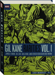 LOST MARVELS NO. 4: Gil Kane Rarities Vol. 1--Jungle Book, Ka-Zar, Gullivar, and Other Rediscovered Work cover