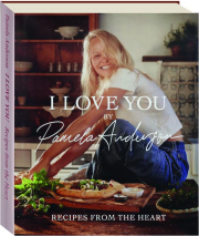 I LOVE YOU: Recipes from the Heart cover