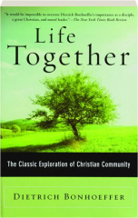 LIFE TOGETHER: The Classic Exploration of Christian Community cover