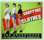 SHOPPING FOR CLOTHES: The Soundtrack of the Best-Dressed Generation