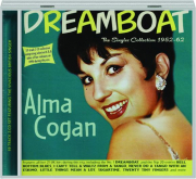 ALMA COGAN: Dreamboat--The Single Collection 1952-62