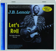 J.B. LENOIR: Let's Roll