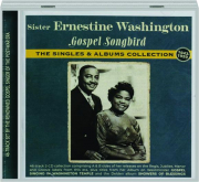 SISTER ERNESTINE WASHINGTON: Gospel Songbird--The Singles Album Collection, 1943-1959 cover