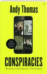 CONSPIRACIES: The Facts, the Theories, the Evidence cover