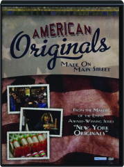 AMERICAN ORIGINALS: Made on Main Street