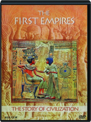 THE FIRST EMPIRES: The Story of Civilization cover