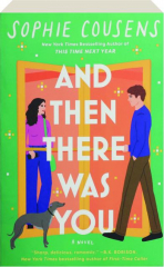 AND THEN THERE WAS YOU