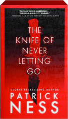 THE KNIFE OF NEVER LETTING GO