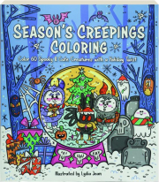 SEASON'S CREEPINGS COLORING: Color 60 Spooky & Cute Creatures with a Holiday Twist cover