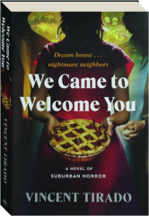 WE CAME TO WELCOME YOU