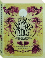 THE FAIRY SPOTTER'S GUIDE: Where to Find Banshees, Bigfoot and Other Creatures from Folklore cover