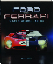 FORD VERSUS FERRARI: The Battle for Supremacy at Le Mans 1966 cover