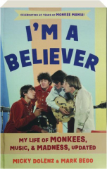 I'M A BELIEVER: My Life of Monkees, Music, & Madness cover