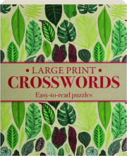 LARGE PRINT CROSSWORDS: Easy-to-Read Puzzles