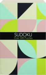 SUDOKU: Over 500 Puzzles