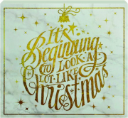 IT'S BEGINNING TO LOOK A LOT LIKE CHRISTMAS cover