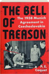 THE BELL OF TREASON: The 1938 Munich Agreement in Czechoslovakia