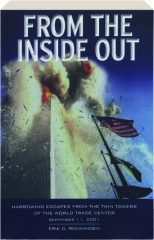 FROM THE INSIDE OUT: Harrowing Escapes from the Twin Towers of the World Trade Center cover