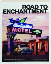 ROAD TO ENCHANTMENT: A Century of Route 66 in New Mexico cover
