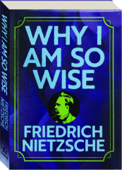 WHY I AM SO WISE