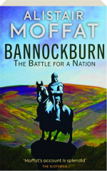 BANNOCKBURN: The Battle for a Nation cover