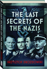THE LAST SECRETS OF THE NAZIS cover