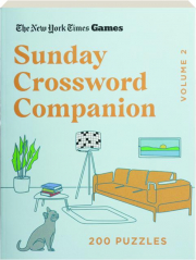 <I>THE NEW YORK TIMES</I> GAMES SUNDAY CROSSWORD COMPANION, VOLUME 2: 200 Puzzles