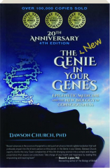THE GENIE IN YOUR GENES, FOURTH EDITION: Epigenetic Medicine and the New Biology of Consciousness cover