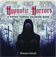HYPNOTIC HORRORS: A Gothic Horror Coloring Book cover