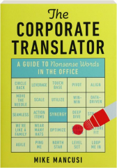 CORPORATE TRANSLATOR: A Guide to Nonsense Words in the Office