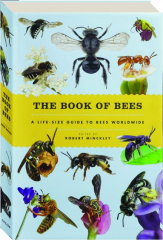 THE BOOK OF BEES: A Life-Size Guide to Bees Worldwide
