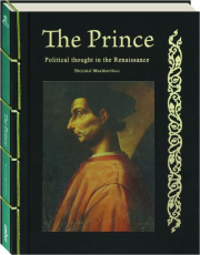 THE PRINCE: Political Thought in the Renaissance cover