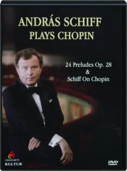 ANDRAS SCHIFF PLAYS CHOPIN: 24 Preludes Op. 28 & Schiff on Chopin cover