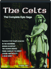 THE CELTS: The Complete Epic Saga
