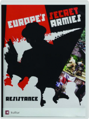 EUROPE'S SECRET ARMIES: Resistance