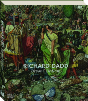 RICHARD DADD: Beyond Bedlam