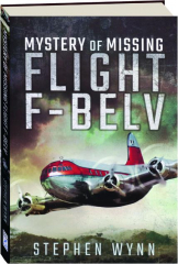 MYSTERY OF MISSING FLIGHT F-BELV cover